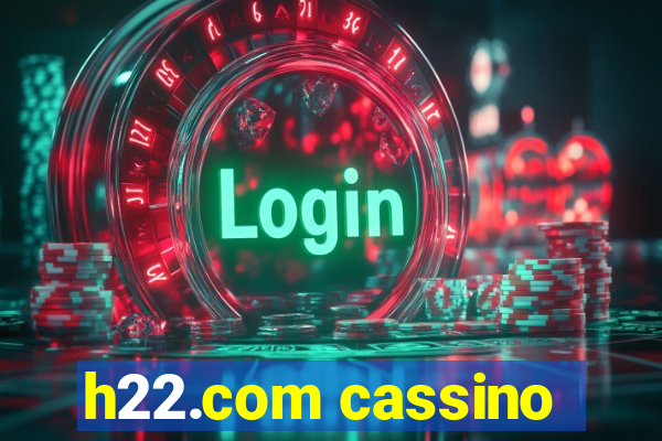 h22.com cassino